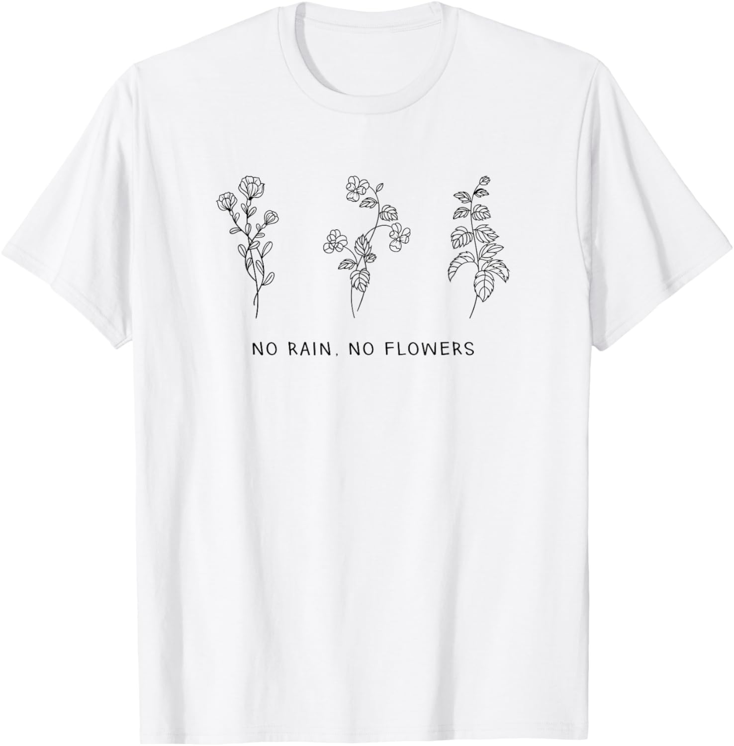 Cute No Rain No Flowers T-Shirt for Women