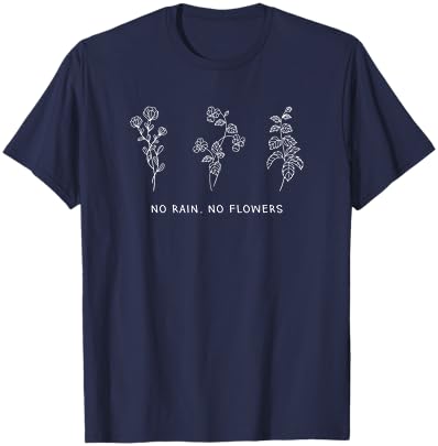 Cute Optimistic No Rain No Flowers T-Shirt Womens