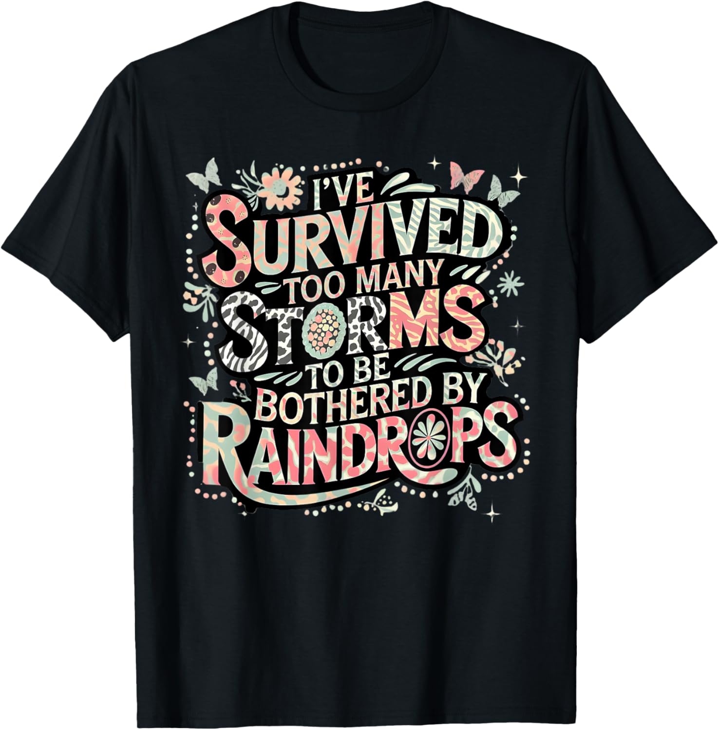 Funny Ive Survived Too Many Storms T-Shirt